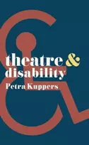 KNYGA Petra Kuppers Theatre and Disability