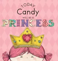 KNYGA Paula Croyle Today Candy Will Be a Princess