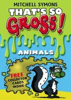 KNYGA Mitchell Symons That's So Gross!: Animals