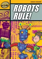 KNYGA Simon Cheshire Rapid Reading: Robots Rule (Stage 4, Level 4A)