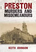 KNYGA Keith Johnson Preston Murders and Misdemeanours