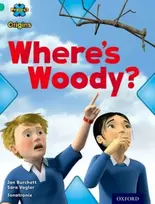 KNYGA Jan Burchett Project X Origins: Turquoise Book Band, Oxford Level 7: Hide and Seek: Where's Woody?