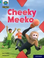 KNYGA Cas Lester Project X Origins: Turquoise Book Band, Oxford Level 7: Cheeky Meeko