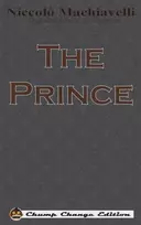 KNYGA Niccolo Machiavelli Prince (Chump Change Edition)
