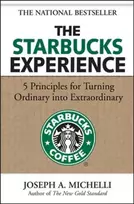 KNYGA Joseph Michelli Starbucks Experience: 5 Principles for Turning Ordinary Into Extraordinary