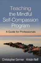 KNYGA Christopher Germer Teaching the Mindful Self-Compassion Program
