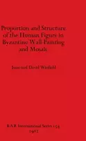 KNYGA David Winfield Proportion and Structure of the Human Figure in Byzantine Wall Painting and Mosaic