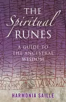 KNYGA Harmonia Saille Spiritual Runes, The – A Guide to the Ancestral Wisdom