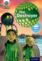 KNYGA Tony Bradman Project X Alien Adventures: Brown Book Band, Oxford Level 9: The Destroyer