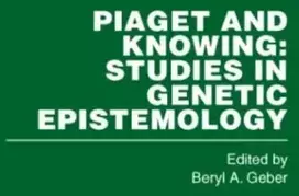KNYGA Beryl A Geber Piaget and Knowing