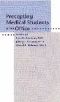 KNYGA Paul M., MD (Professor, Department of Family Medicine, University of Nebraska Medical Center) Paulman Precepting Medical Students in the Office