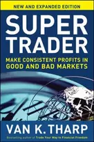 KNYGA Van K Tharp Super Trader, Expanded Edition: Make Consistent Profits in Good and Bad Markets