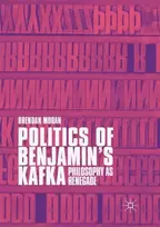 KNYGA Brendan Moran Politics of Benjamin’s Kafka: Philosophy as Renegade