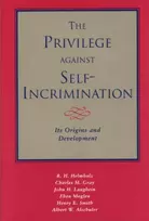 KNYGA R H Helmholz Privilege against Self-Incrimination