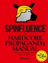 KNYGA Nicholas Mcfarlane Spinfluence. The Hardcore Propaganda Manual for Controlling the Masses