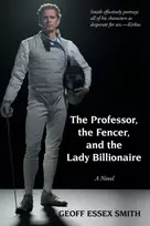 KNYGA Geoff Essex Smith The Professor, the Fencer, and the Lady Billionaire