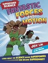 KNYGA Joy Lin Superpower Science: Fantastic Forces and Motion