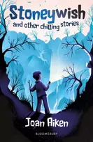 KNYGA Joan Aiken Stoneywish and other chilling stories: A Bloomsbury Reader