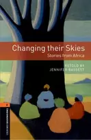 KNYGA Jennifer Bassett Oxford Bookworms Library: Level 2:: Changing their Skies: Stories from Africa Audio Pack