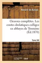 KNYGA Bookshop Oeuvres Completes. Tome XIX. Les Contes Drolatiques Colligez EZ Abbayes de Touraine