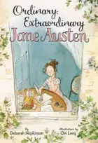 KNYGA Deborah Hopkinson Ordinary, Extraordinary Jane Austen