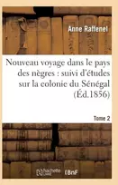 KNYGA Bookshop Nouveau Voyage Dans Le Pays Des Negres, Etudes Sur La Colonie Du Senegal, Documents Tome 2