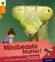 KNYGA Claire Llewellyn Oxford Reading Tree Explore with Biff, Chip and Kipper: Oxford Level 6: Minibeasts Matter!