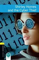 KNYGA Jennifer Bassett Oxford Bookworms Library: Level 1:: Shirley Homes and the Cyber Thief