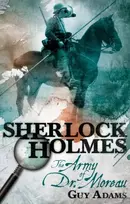KNYGA Guy Adams Sherlock Holmes: The Army of Doctor Moreau