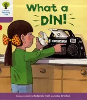 KNYGA Roderick Hunt Oxford Reading Tree: Level 1+: More First Sentences C: What a Din!