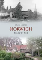 KNYGA Frank Meeres Norwich Through Time