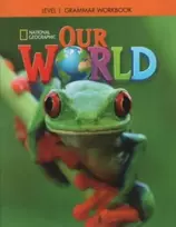 KNYGA National Geographic Learning Our World 1: Grammar Workbook (American English)