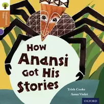 KNYGA Trish Cooke Oxford Reading Tree Traditional Tales: Level 8: How Anansi Got His Stories