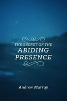 KNYGA Andrew Murray Secret of the Abiding Presence, The