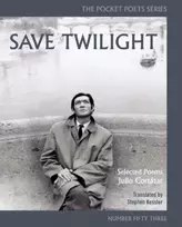KNYGA Julio Cortazar Save Twilight: Selected Poems