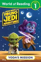 KNYGA Emeli Juhlin World of Reading: Star Wars: Young Jedi Adventures: Yoda's Mission
