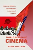 KNYGA Masha Salazkina World Socialist Cinema