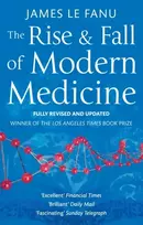 KNYGA James Le Fanu Rise And Fall Of Modern Medicine