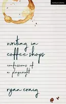 KNYGA Ryan Craig Writing in Coffee Shops