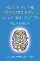 KNYGA Laurel Parnell Rewiring the Addicted Brain with EMDR-Based Treatment