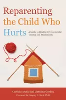 KNYGA Christine Gordon Reparenting the Child Who Hurts