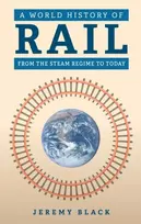 KNYGA Jeremy Black A World History of Rail