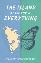 KNYGA Kiran Millwood Hargrave Rollercoaster: KS3, 11-14. The Island at the End of Everything