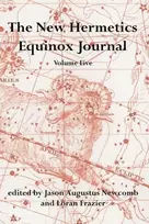 KNYGA Jason Augustus Newcomb The New Hermetics Equinox Journal Volume 5