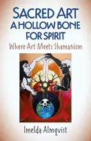 KNYGA Bookshop Sacred Art - A Hollow Bone for Spirit