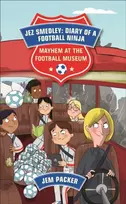 KNYGA Jem Packer Reading Planet - Jez Smedley: Diary of a Football Ninja: Mayhem at the Football Museum - Level 6: Fiction (Jupiter)