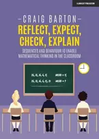 KNYGA Craig Barton Reflect, Expect, Check, Explain: Sequences and behaviour to enable mathematical thinking in the classroom