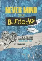 KNYGA Bookshop Never Mind the Burdocks, 365 Days of Foraging in the British Isles