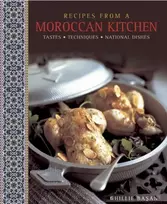 KNYGA Ghillie Basan Recipes from a Moroccan Kitchen: A Wonderful Collection 75 Recipes Evoking the Glorious Tastes and Textures of the Traditional Food of Morocco