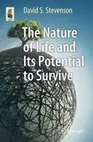 KNYGA David S. S. Stevenson The Nature of Life and Its Potential to Survive